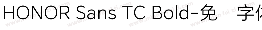 HONOR Sans TC Bold字体转换
